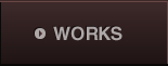 WORKS